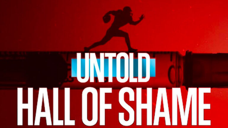 Untold: Hall of Shame