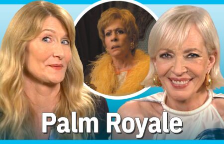 Laura Dern and Allison Janney talk about 'Palm Royale' and working with Carol Burnett