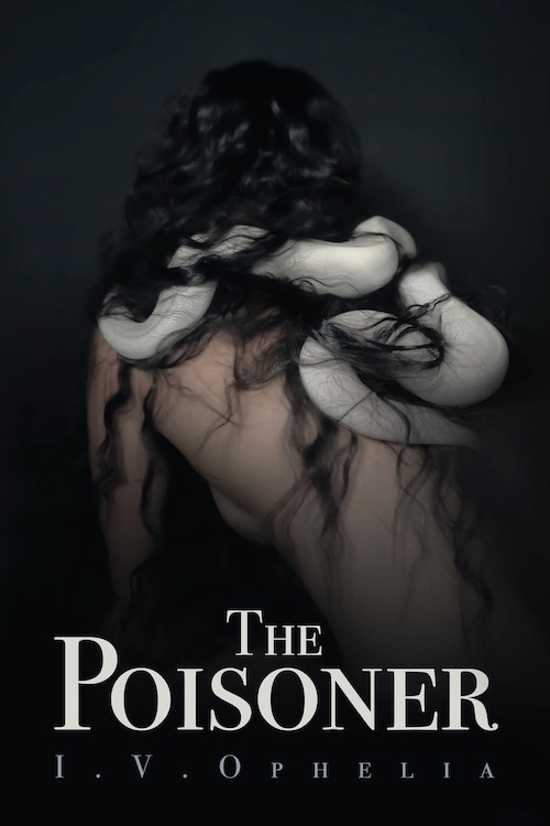 The Poisoner by I.V. Ophelia