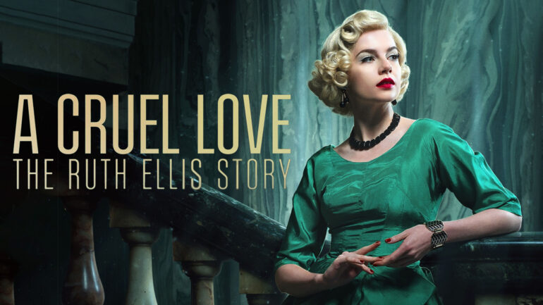 A Cruel Love: The Ruth Ellis Story