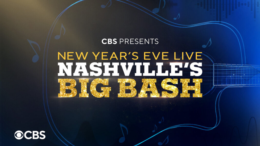 CBS Presents New Year’s Eve Live Nashville’s Big Bash