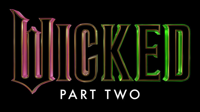 Wicked: Part Two - 