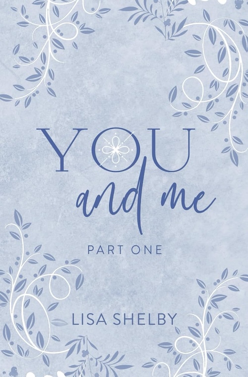 You and Me: Part One