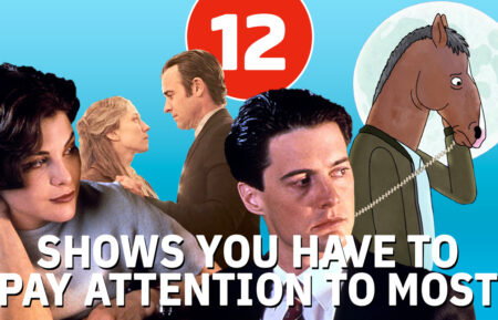 12 Shows You Have to Pay Attention to